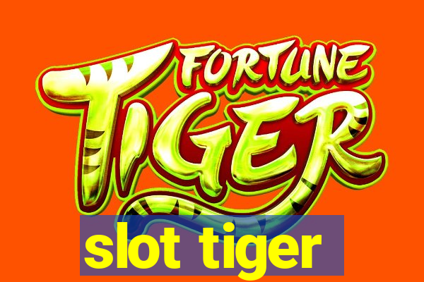 slot tiger