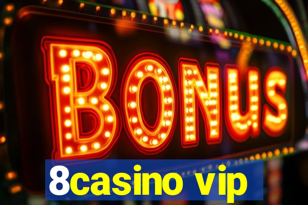 8casino vip