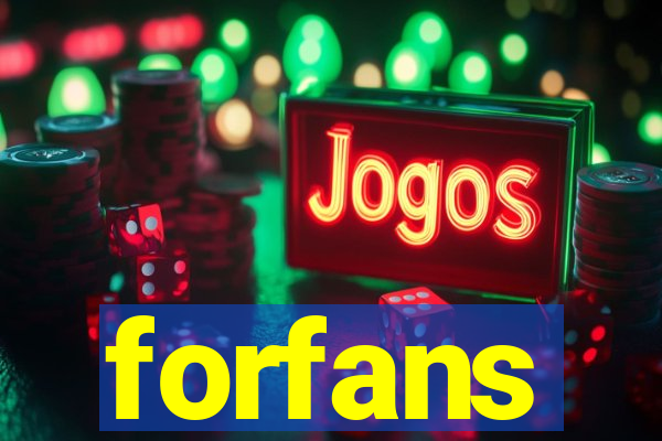 forfans