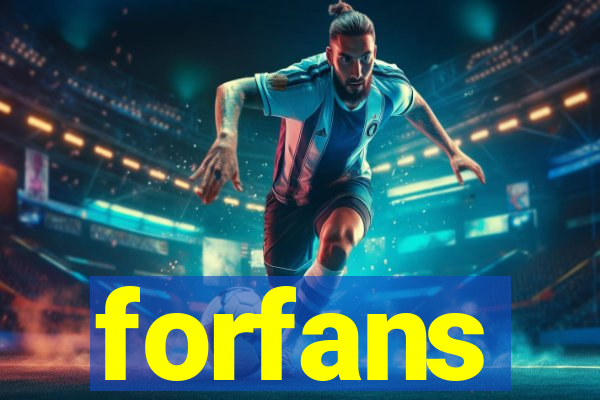 forfans