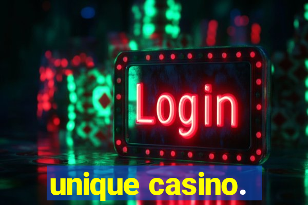 unique casino.