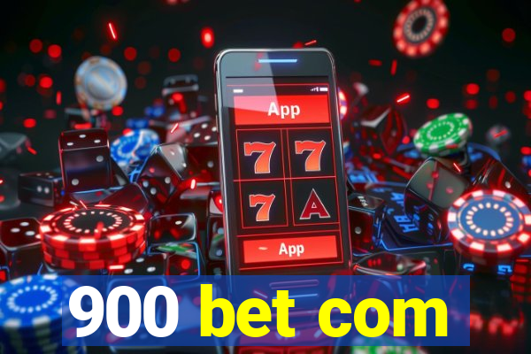 900 bet com