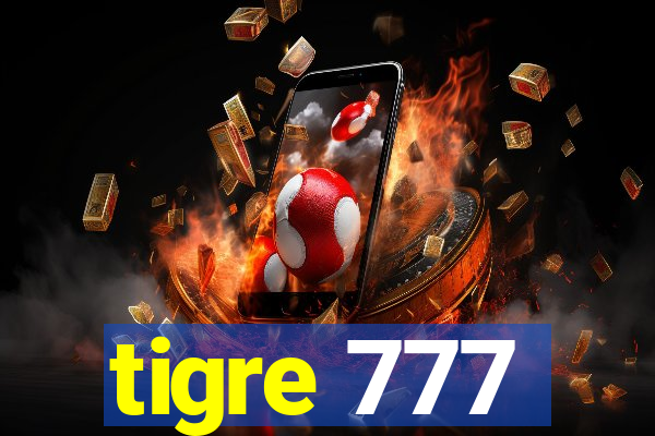 tigre 777