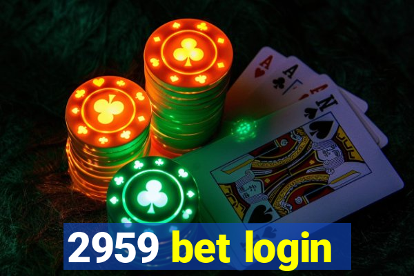 2959 bet login