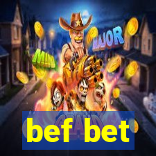 bef bet