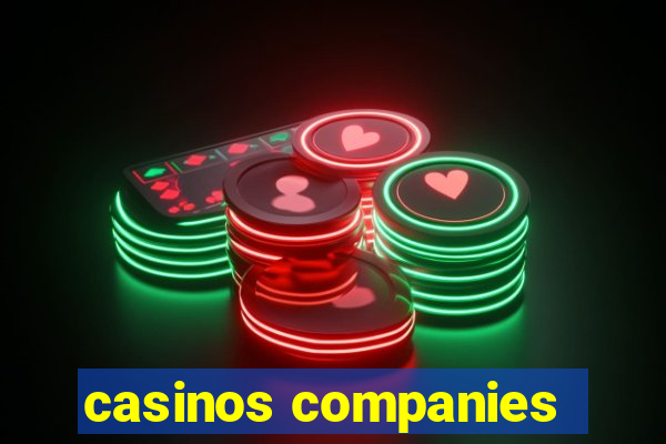 casinos companies