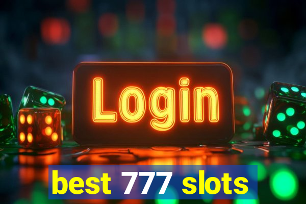 best 777 slots