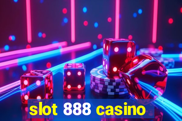 slot 888 casino