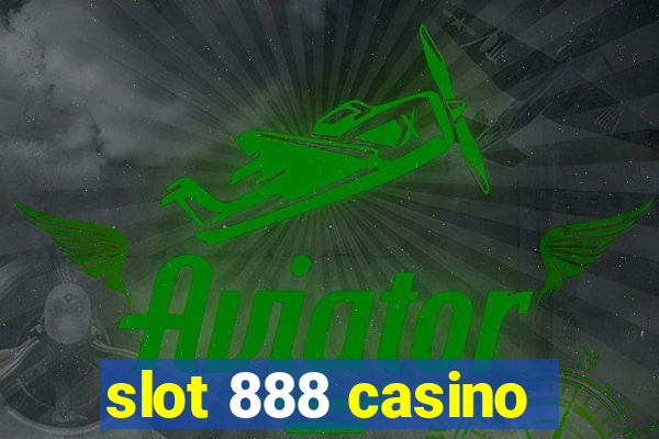 slot 888 casino