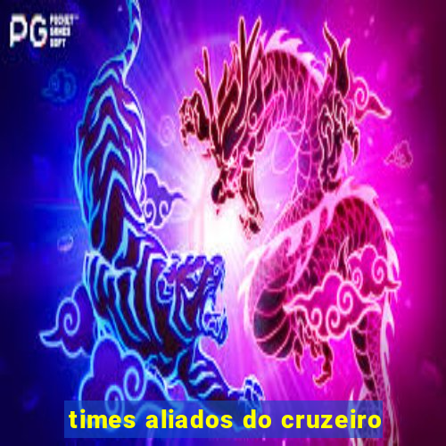 times aliados do cruzeiro