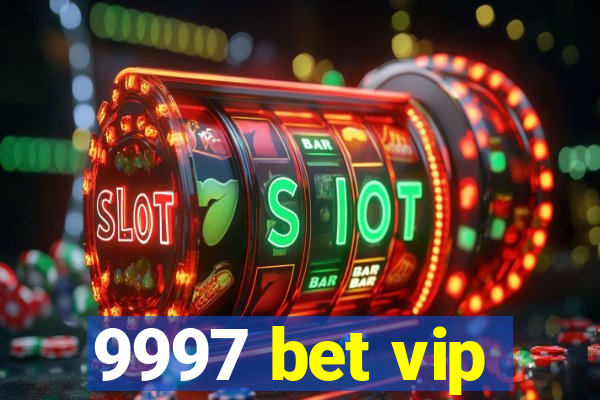 9997 bet vip