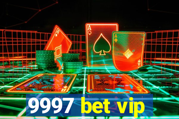 9997 bet vip