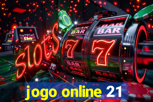 jogo online 21