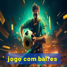 jogo com bal?es