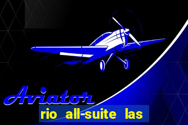 rio all-suite las vegas hotel & casino