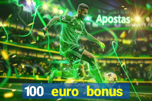 100 euro bonus casino ohne einzahlung