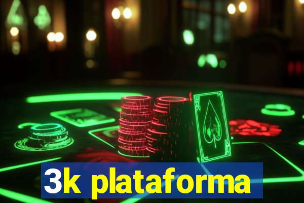 3k plataforma