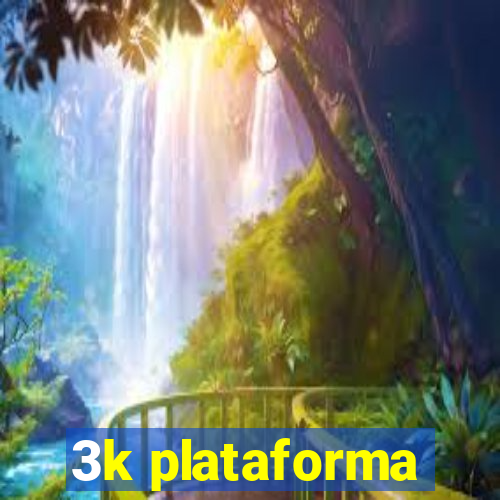 3k plataforma