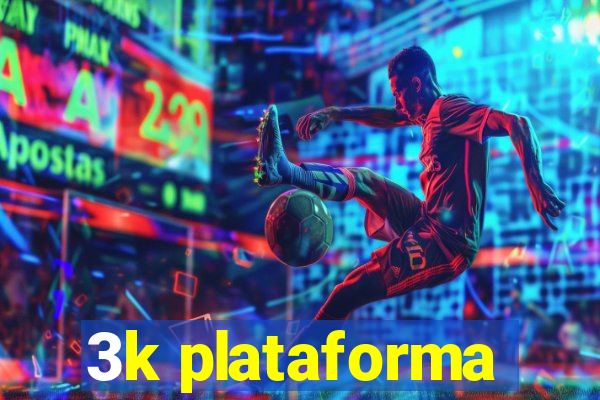 3k plataforma