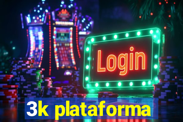 3k plataforma