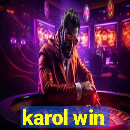 karol win