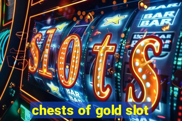 chests of gold slot