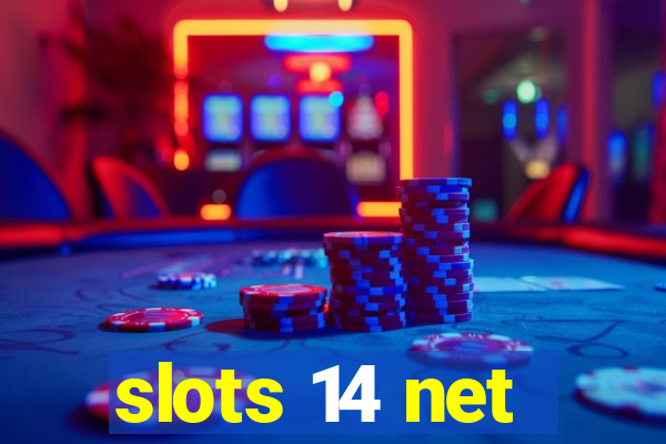 slots 14 net