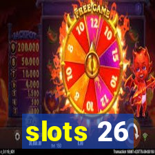 slots 26