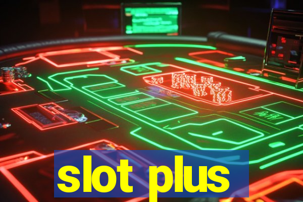 slot plus