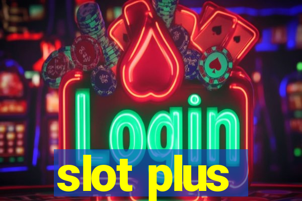 slot plus