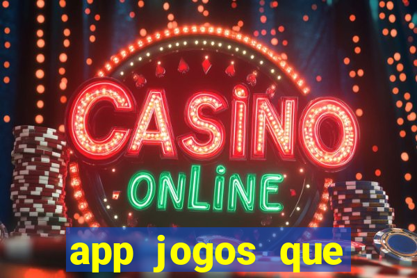 app jogos que pagam de verdade