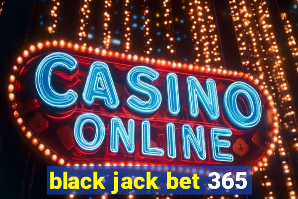 black jack bet 365