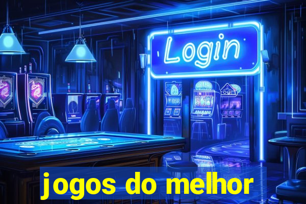 jogos do melhor