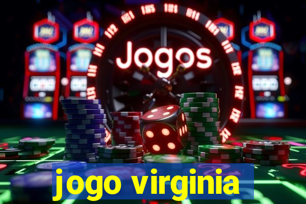 jogo virginia