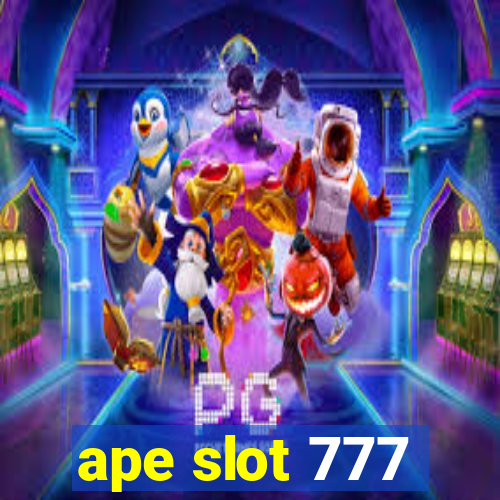 ape slot 777