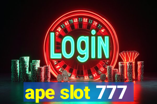 ape slot 777