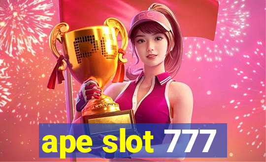 ape slot 777