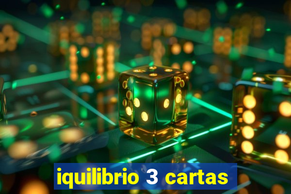 iquilibrio 3 cartas