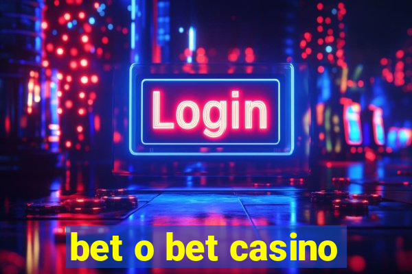 bet o bet casino