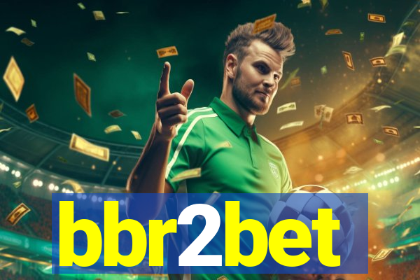 bbr2bet