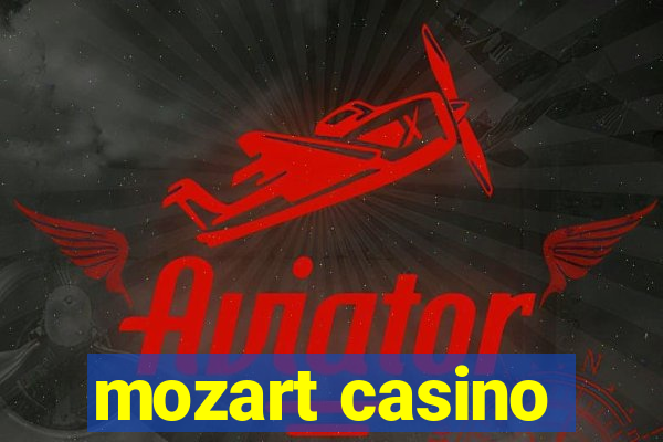 mozart casino