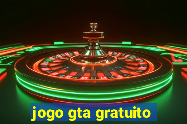 jogo gta gratuito