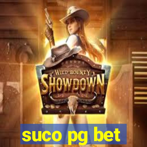 suco pg bet