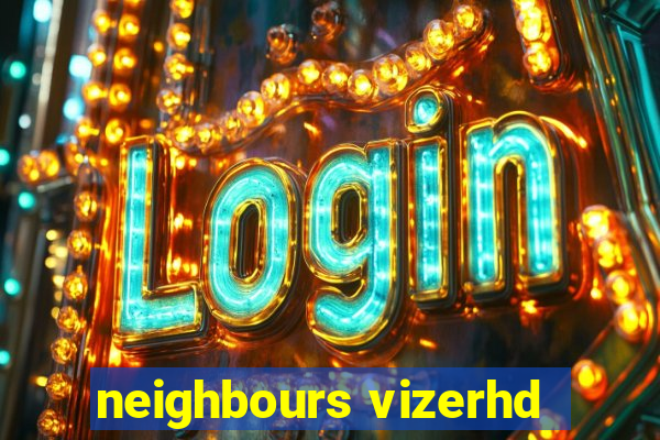 neighbours vizerhd