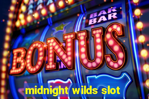 midnight wilds slot