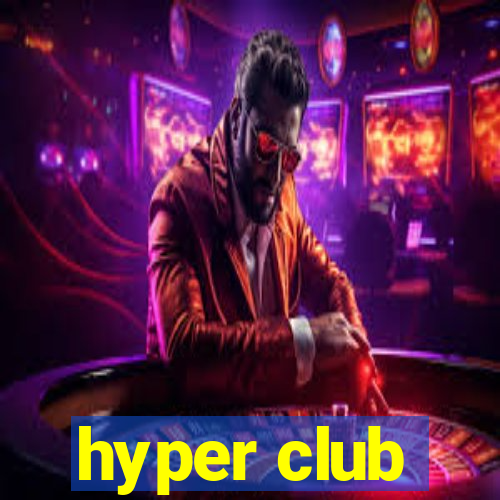 hyper club