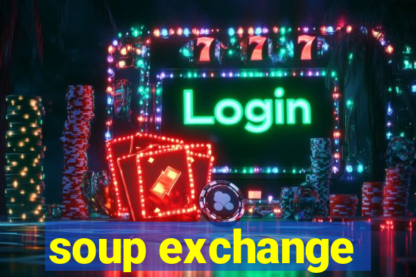 soup exchange