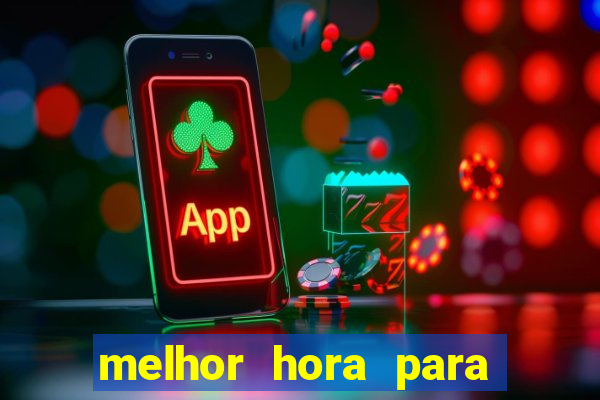 melhor hora para jogar fortune touro