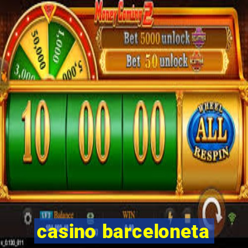 casino barceloneta