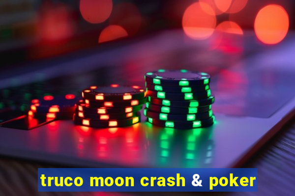 truco moon crash & poker